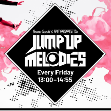 【ラジオ出演情報】９月２２日（金）TOKYO FM『JUMP UP MELODIES』にリモート生出演致します